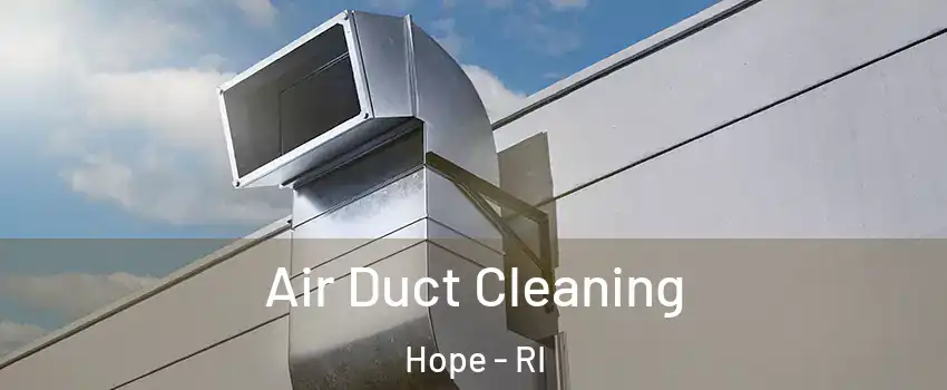 Air Duct Cleaning Hope - RI