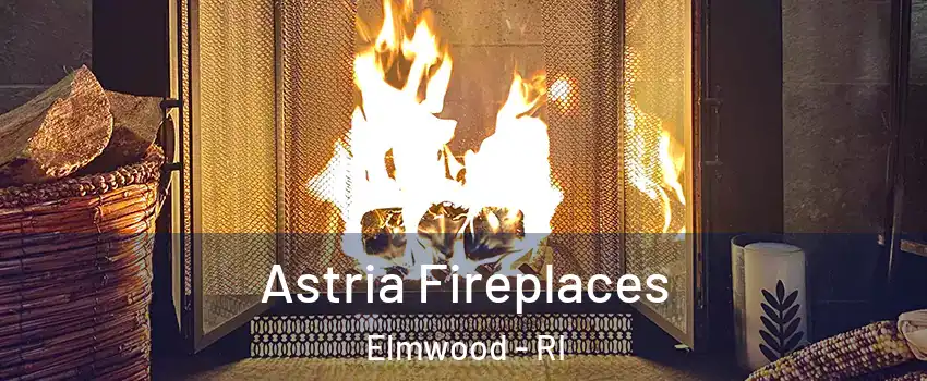 Astria Fireplaces Elmwood - RI