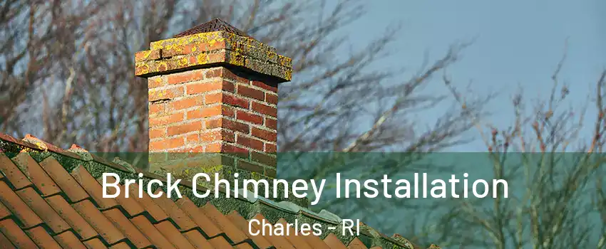 Brick Chimney Installation Charles - RI