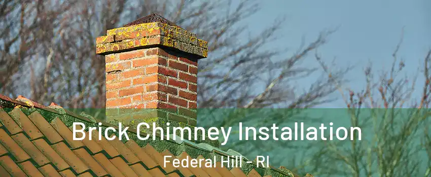 Brick Chimney Installation Federal Hill - RI