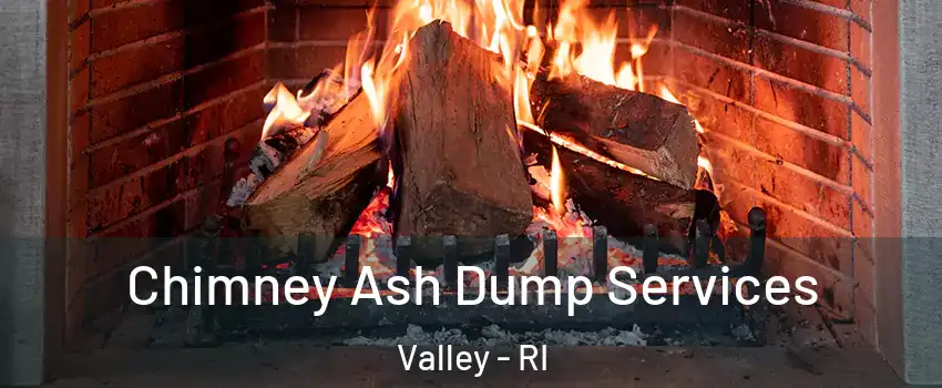 Chimney Ash Dump Services Valley - RI