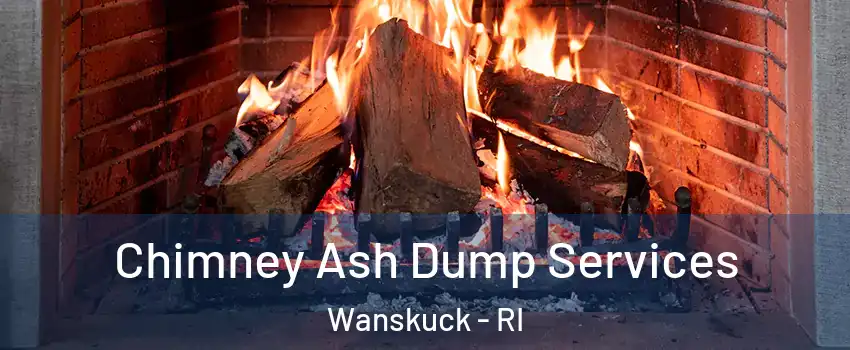 Chimney Ash Dump Services Wanskuck - RI