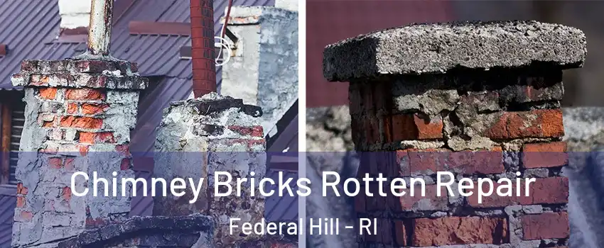 Chimney Bricks Rotten Repair Federal Hill - RI