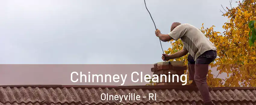 Chimney Cleaning Olneyville - RI