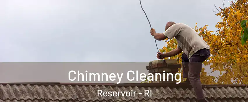 Chimney Cleaning Reservoir - RI