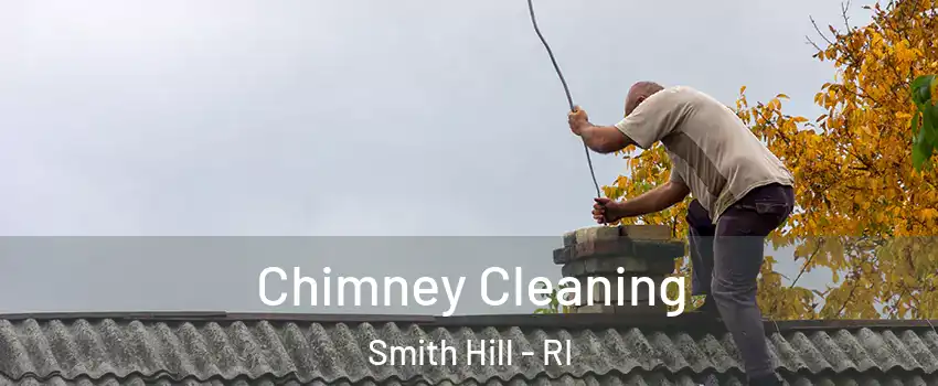 Chimney Cleaning Smith Hill - RI