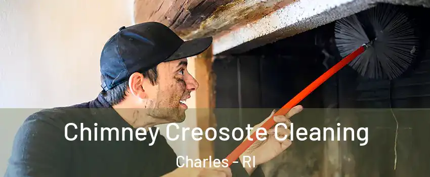 Chimney Creosote Cleaning Charles - RI