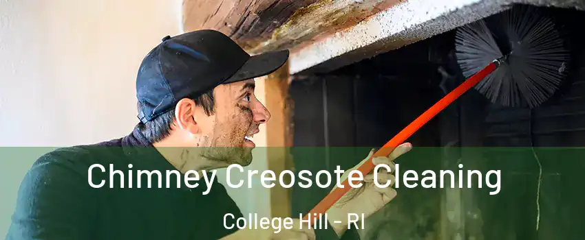 Chimney Creosote Cleaning College Hill - RI