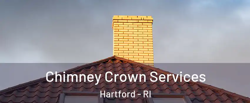 Chimney Crown Services Hartford - RI