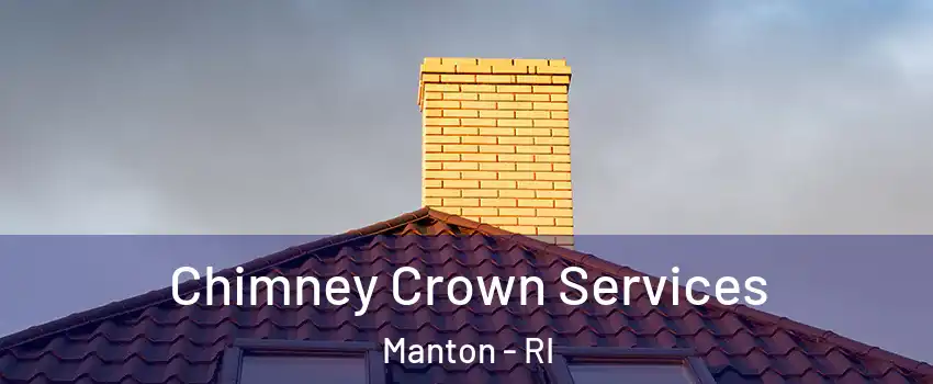 Chimney Crown Services Manton - RI