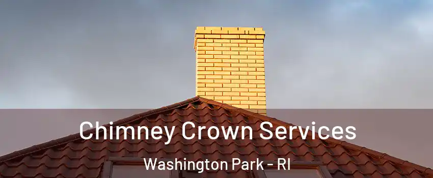 Chimney Crown Services Washington Park - RI