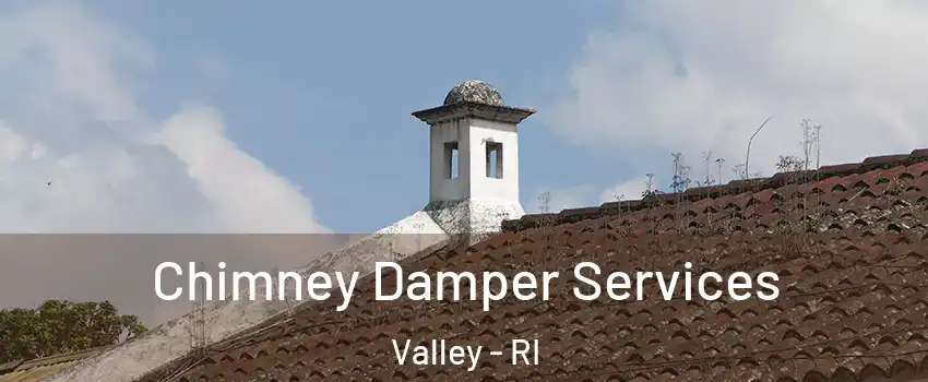 Chimney Damper Services Valley - RI