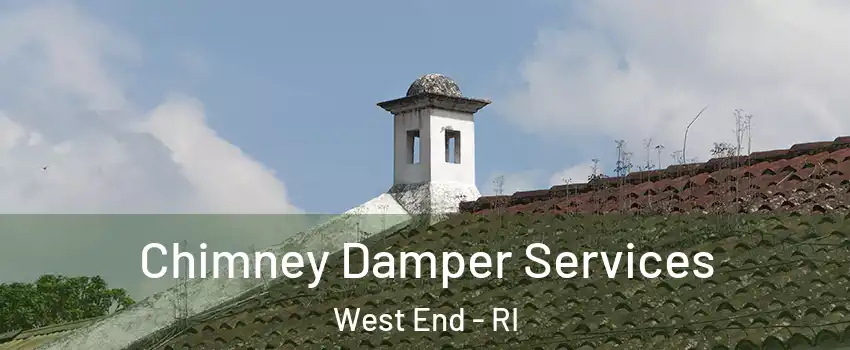 Chimney Damper Services West End - RI