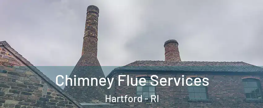 Chimney Flue Services Hartford - RI