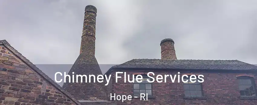 Chimney Flue Services Hope - RI