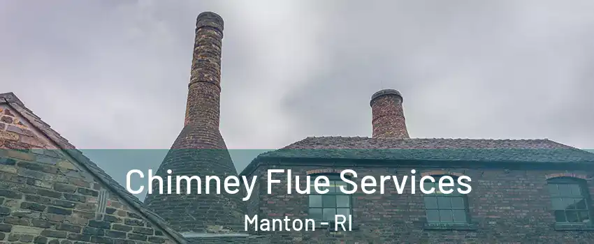 Chimney Flue Services Manton - RI