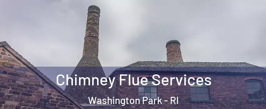 Chimney Flue Services Washington Park - RI