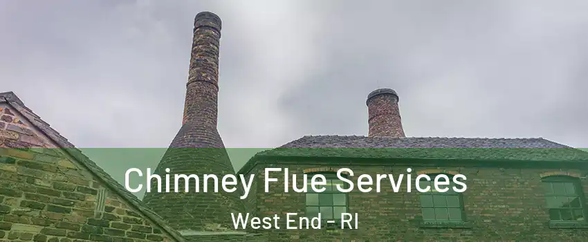 Chimney Flue Services West End - RI