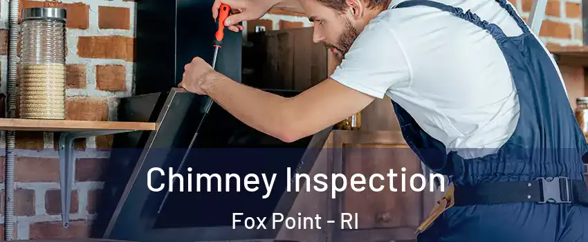 Chimney Inspection Fox Point - RI