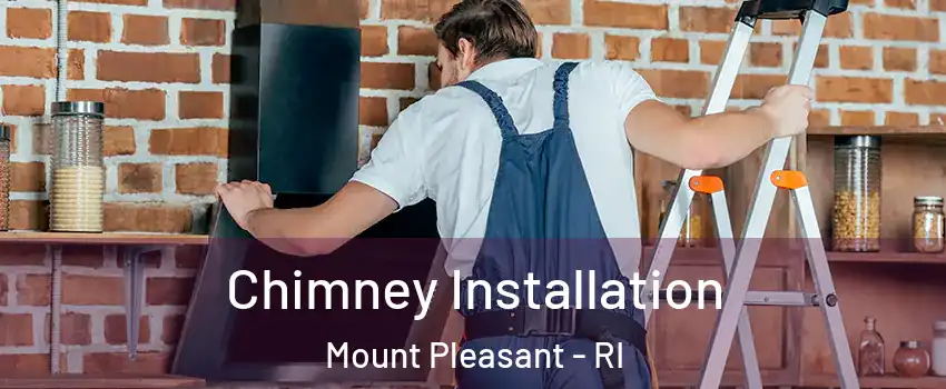 Chimney Installation Mount Pleasant - RI