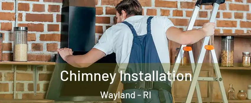 Chimney Installation Wayland - RI