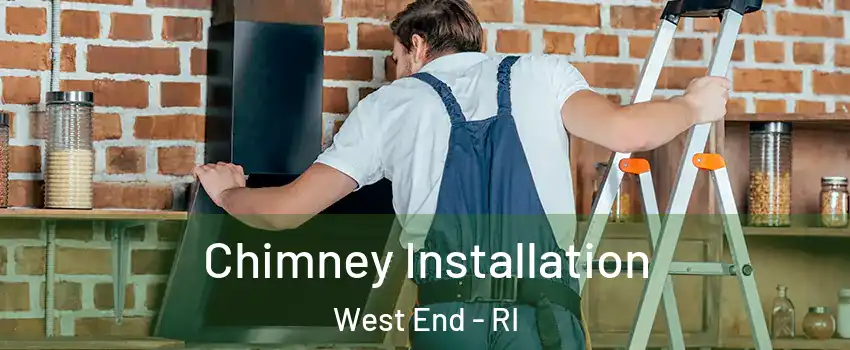 Chimney Installation West End - RI