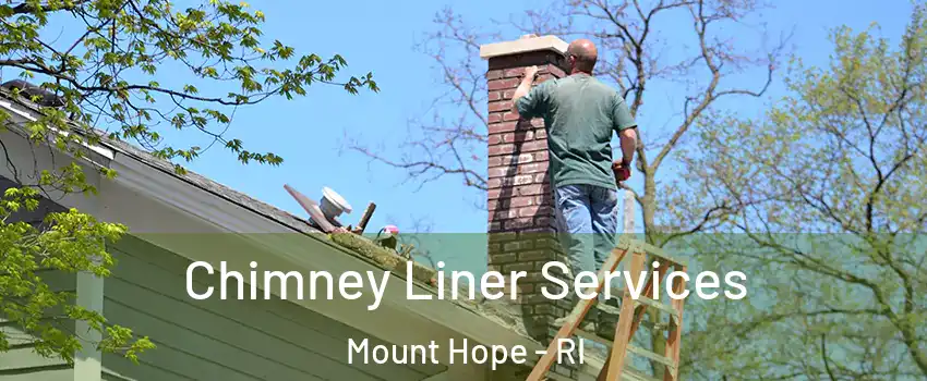 Chimney Liner Services Mount Hope - RI