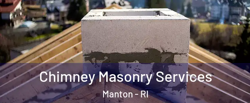 Chimney Masonry Services Manton - RI