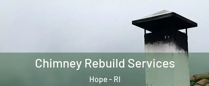 Chimney Rebuild Services Hope - RI