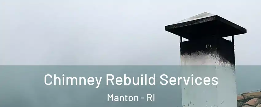 Chimney Rebuild Services Manton - RI