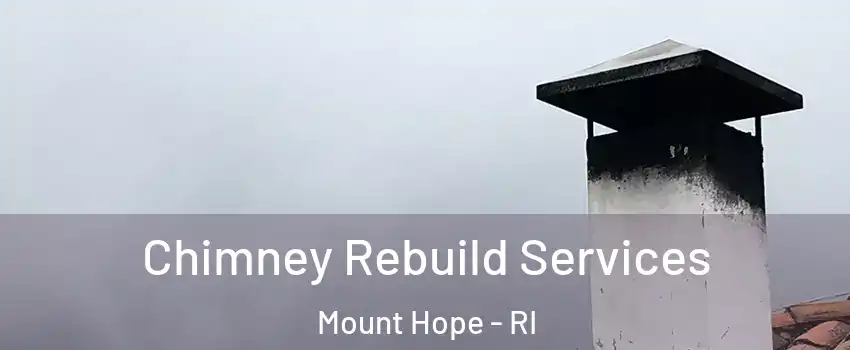 Chimney Rebuild Services Mount Hope - RI