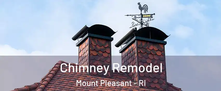 Chimney Remodel Mount Pleasant - RI