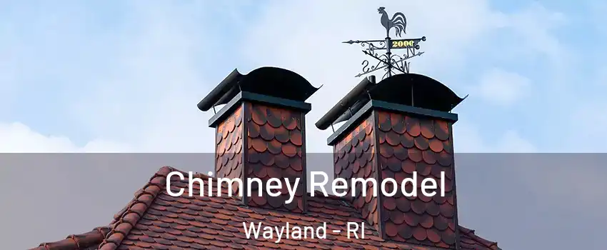 Chimney Remodel Wayland - RI