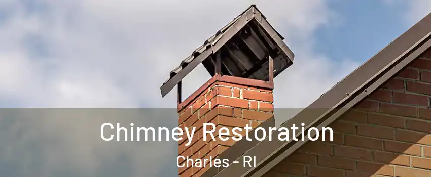 Chimney Restoration Charles - RI