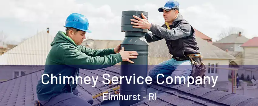 Chimney Service Company Elmhurst - RI