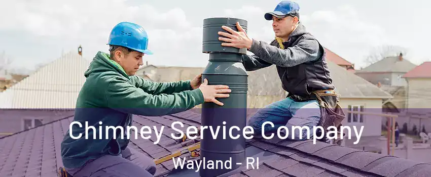 Chimney Service Company Wayland - RI