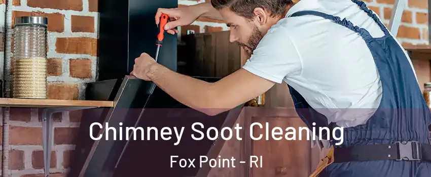 Chimney Soot Cleaning Fox Point - RI