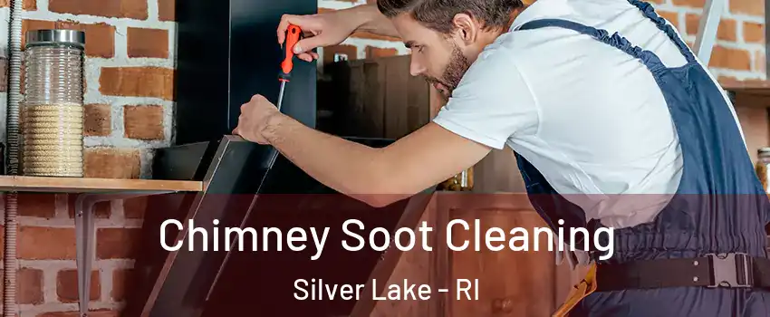 Chimney Soot Cleaning Silver Lake - RI