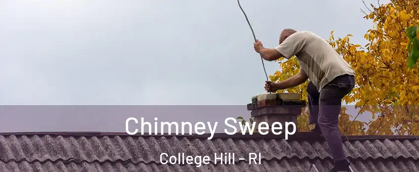 Chimney Sweep College Hill - RI