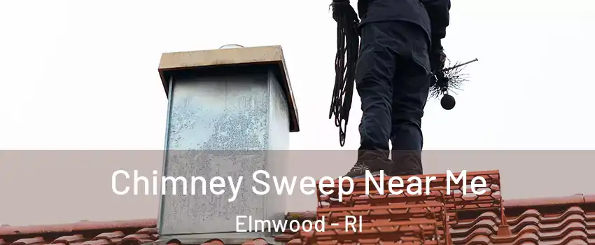 Chimney Sweep Near Me Elmwood - RI