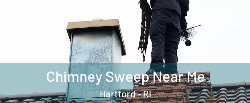 Chimney Sweep Near Me Hartford - RI