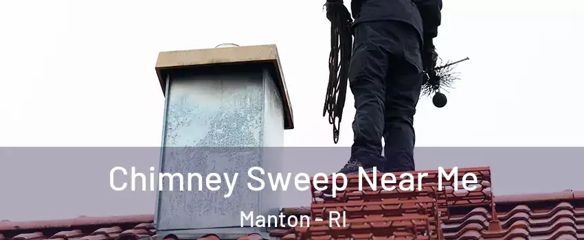 Chimney Sweep Near Me Manton - RI