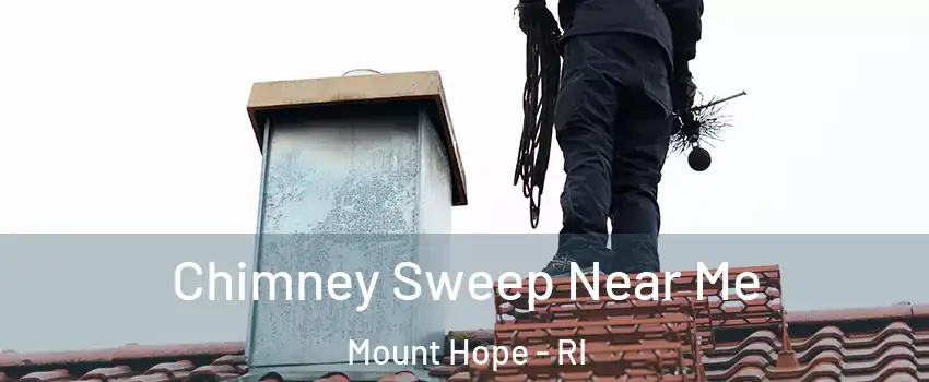 Chimney Sweep Near Me Mount Hope - RI