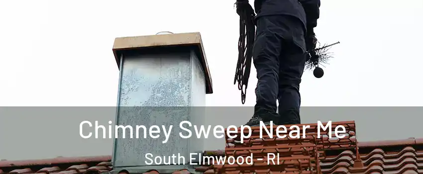 Chimney Sweep Near Me South Elmwood - RI