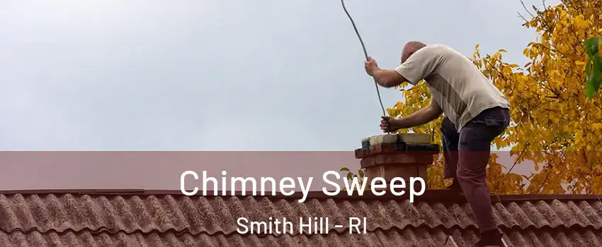 Chimney Sweep Smith Hill - RI