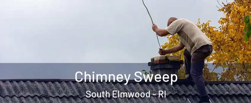 Chimney Sweep South Elmwood - RI