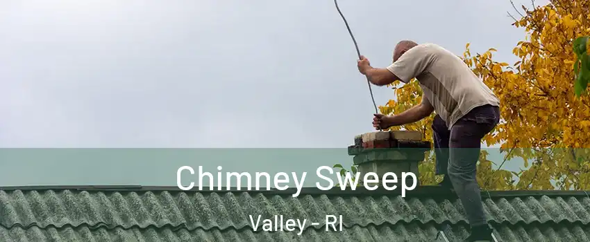 Chimney Sweep Valley - RI