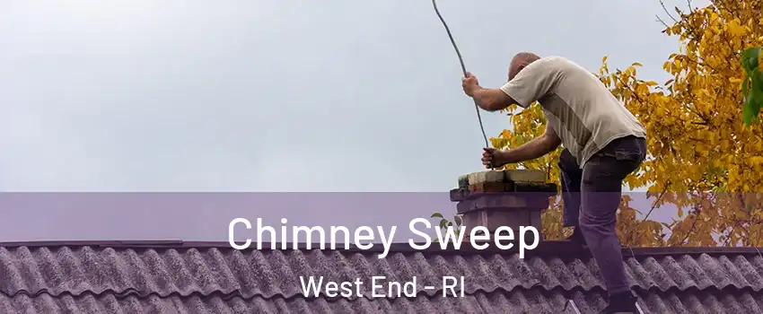 Chimney Sweep West End - RI