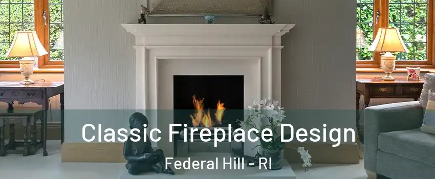 Classic Fireplace Design Federal Hill - RI