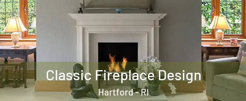 Classic Fireplace Design Hartford - RI